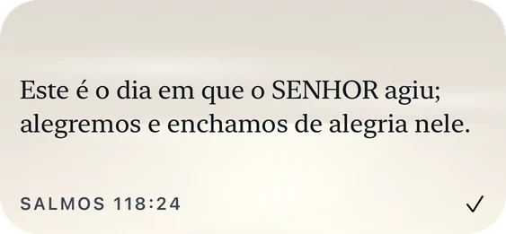 O widget médio do Plain Scripture: “Este é o dia em que o SENHOR agiu; alegremos e enchamos de alegria nele.” Salmos 118:24